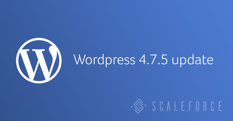 WordPress 4.7.5 Security and Maintenance Release